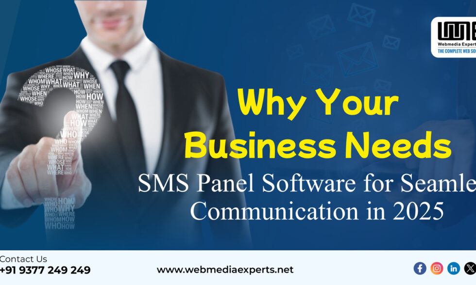 Why Your Business Needs SMS Panel Software for Seamless Communication in 2025